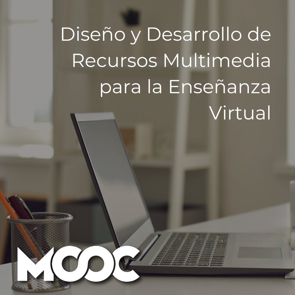 Diseño y Desarrollo de Recursos Multimedia para la Enseñanza Virtual